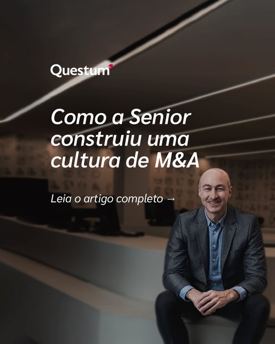 Como a Senior Construiu uma Cultura de M&A
